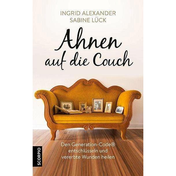 Ahnen auf die Couch, Ratgeber von Sabine Lück, Ingrid Alexander