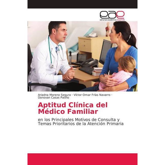 Aptitud Clínica del Médico Familiar, Fachbücher von Donovan Casas Patiño, Víctor Omar Frías Navarro, Ariadna Moreno Segu...