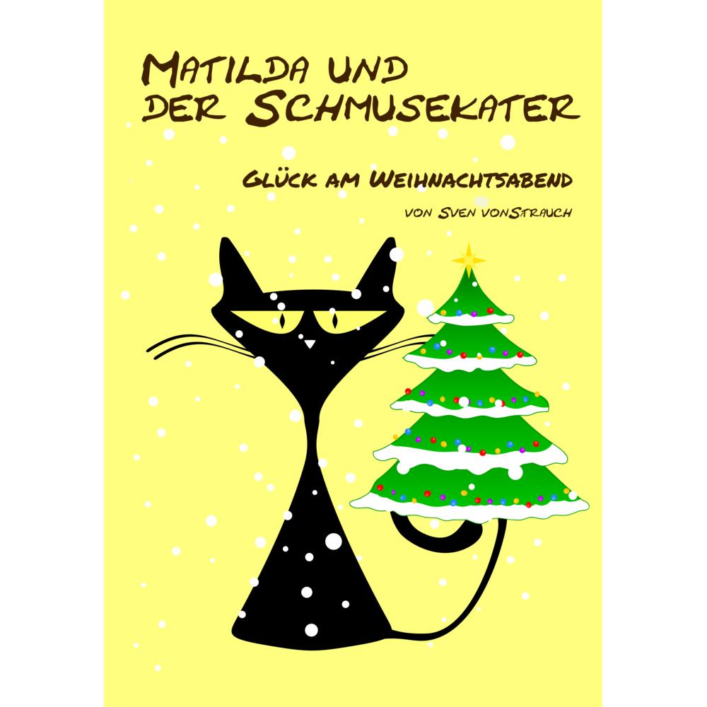 Matilda und der Schmusekater, Kinderbücher von Sven von Strauch