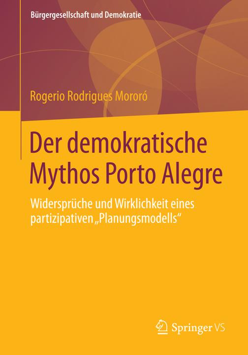 Produktbild Der demokratische Mythos Porto Alegre (Rogerio Rodrigues Mororó, 2014)