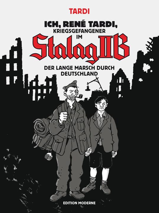 Produktbild Ich, René Tardi, Kriegsgefangener im Stalag II B 02 (Deutsch, Christoph Schuler, Jacques Tardi, 2015)