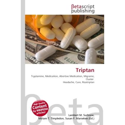 Thumbnail - Triptan, Ratgeber von Lambert M. Surhone, Miriam T. Timpledon, Susan F. Marseken