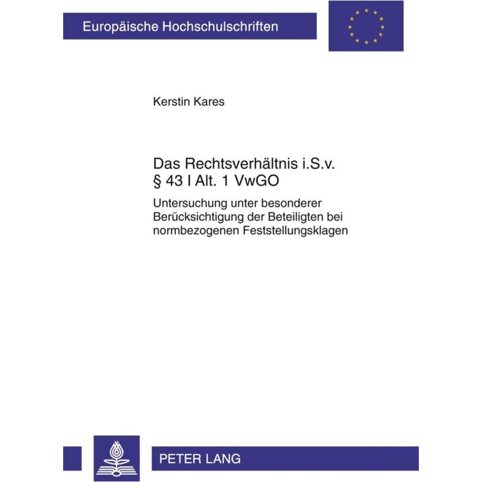 Das Rechtsverhältnis i. S. v. § 43 I Alt. 1 VwGO, Fachbücher von Kerstin Kares