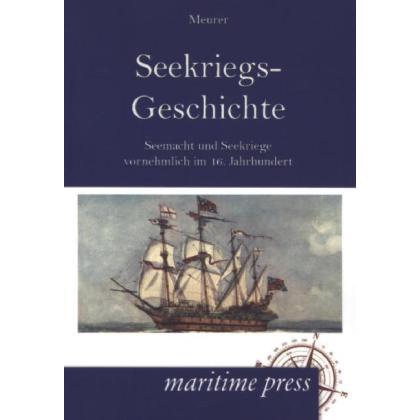 Seekriegs-Geschichte in Umrissen, Sachbücher von Alexander Meurer