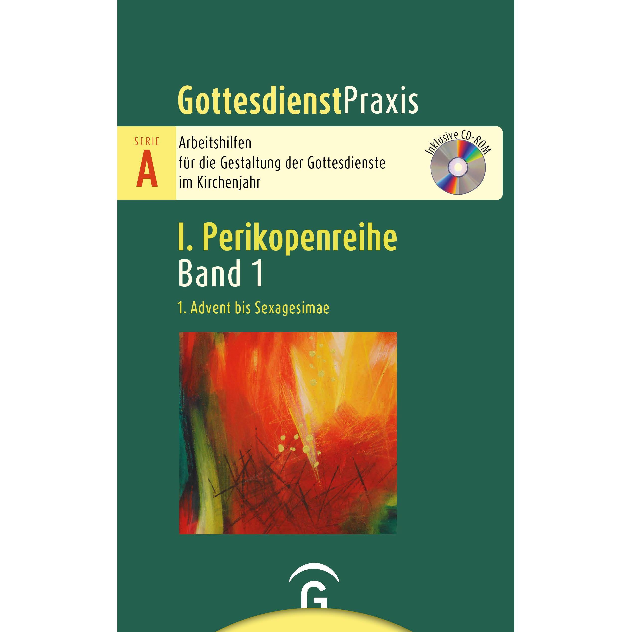 Gottesdienstpraxis Serie A, Perikopenreihe I / 1. Advent bis Letzter Sonntag nach Epiphan, Fachbücher von Sigrun Welke-H...