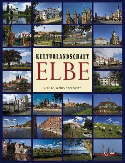 Produktbild Kulturlandschaft Elbe (Deutsch, Eckhart W. Peters, Janos Stekovics, Sabine Tacke, 2010)
