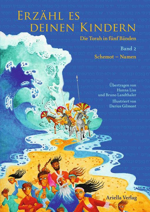 Produktbild Erzähl es deinen Kindern. Die Torah in fünf Bänden 02 Schemot (Deutsch, Bruno Landthaler, Darius Gilmont, Hanna Liss, 2015)