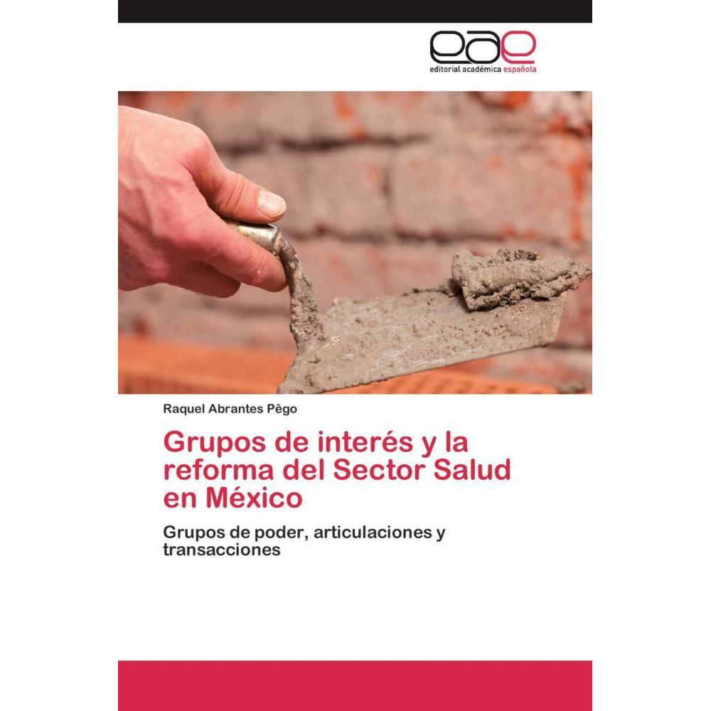 Grupos de interés y la reforma del Sector Salud en México, Fachbücher