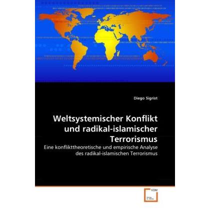 Weltsystemischer Konflikt und radikal-islamischer Terrorismus, Fachbücher