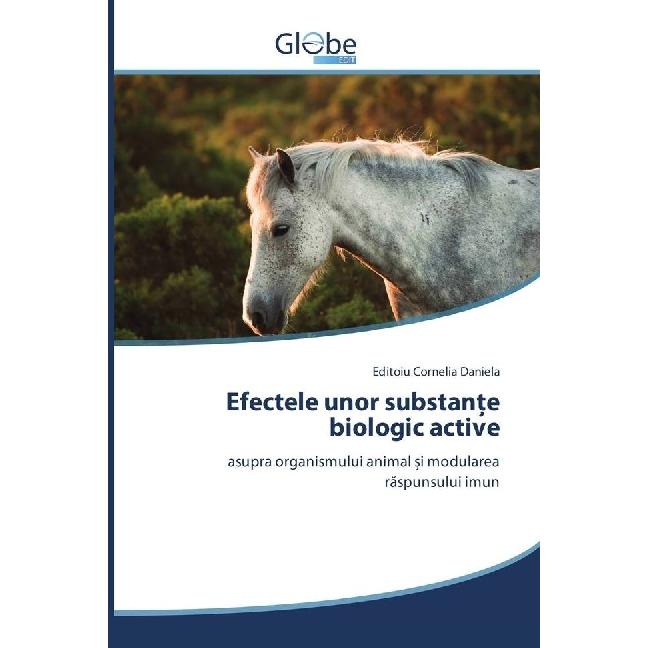 Efectele unor substante biologic active, Fachbücher von Editoiu Cornelia Daniela
