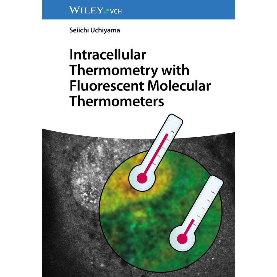 Intracellular Thermometry with Fluorescent Molecular Thermometers, Fachbücher von Seiichi Uchiyama