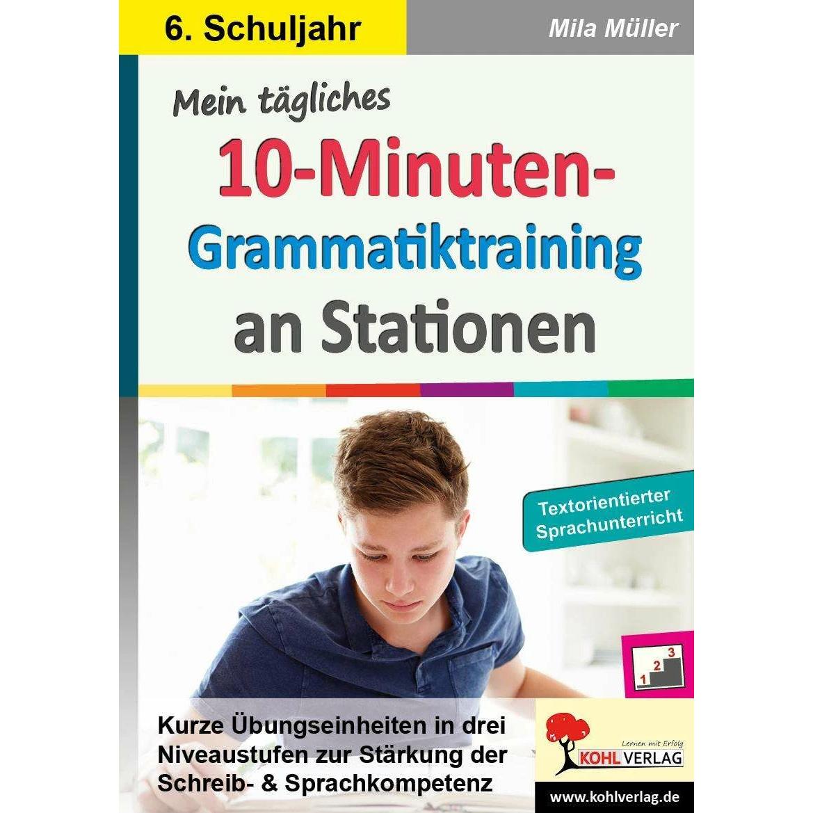 Mein tägliches 10-Minuten-Grammatik-Training an Stationen / Klasse 6, Schulbücher von Mila Müller