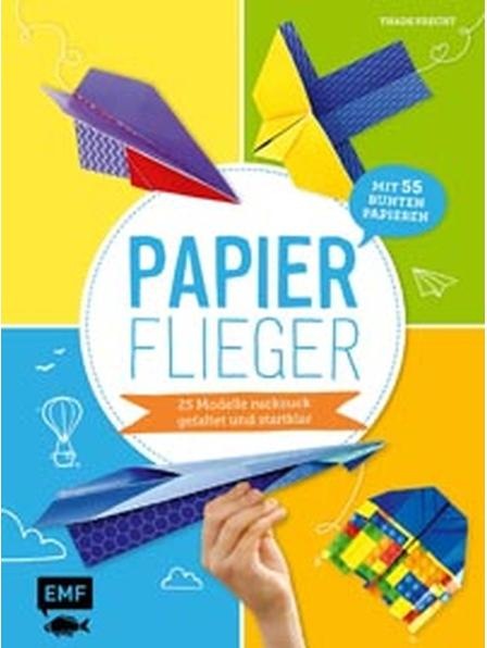 Produktbild Papierflieger – 25 Modelle ruckzuck gefaltet und startklar (Deutsch, Thade Precht, 2020)
