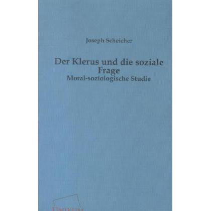 Der Klerus und die soziale Frage, Sachbücher von Joseph Scheicher