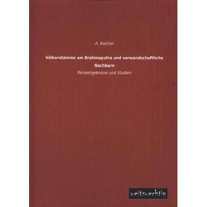 Völkerstämme am Brahmaputra und verwandschaftliche Nachbarn, Ratgeber von A. Bastian