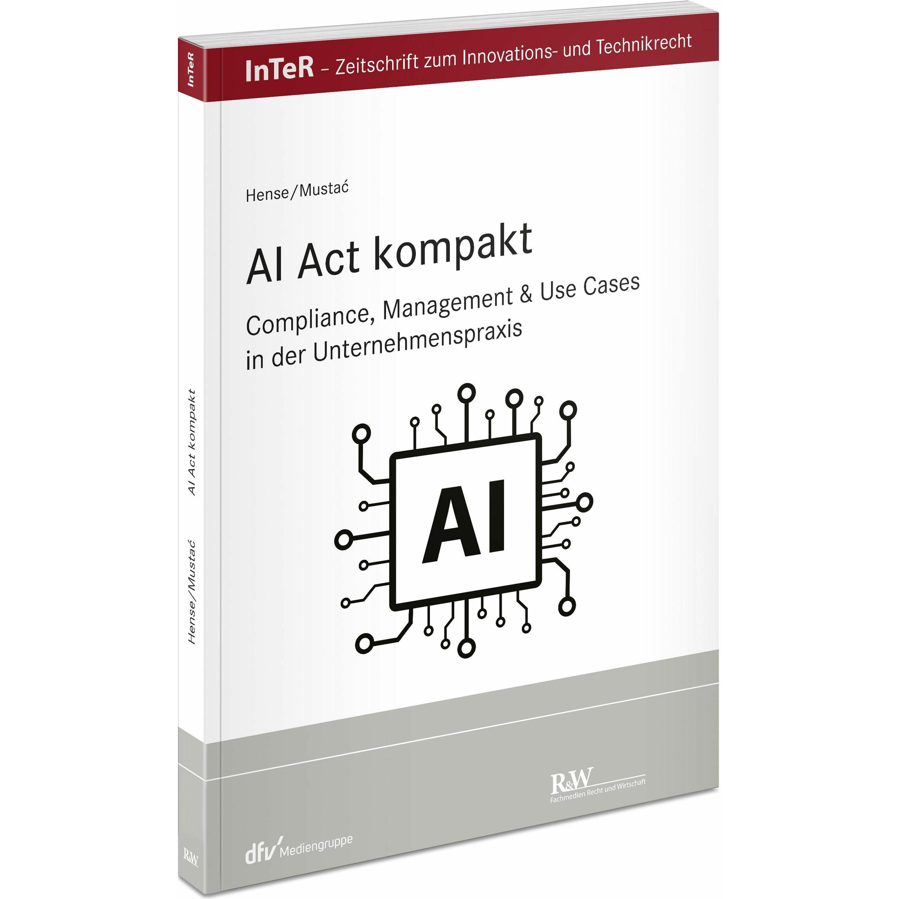 Hense:Einführung zur KI-Verordnung (AI, Fachbücher von Peter Hense, Tea Mustac