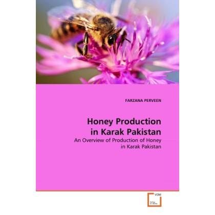 Honey Production in Karak Pakistan, Fachbücher von Farzana Perveen