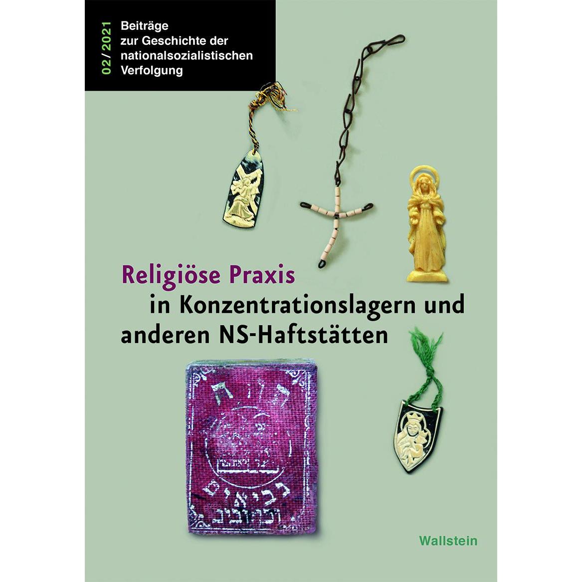 Religiöse Praxis in Konzentrationslagern und anderen NS-Haftstätten, Fachbücher von Thomas Rahe, Gabriele Hammermann, In...