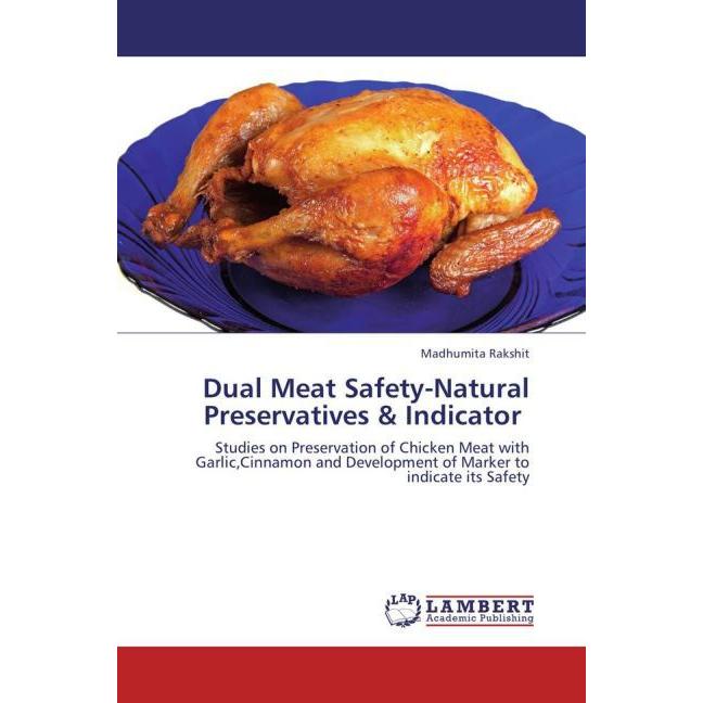 Dual Meat Safety-Natural Preservatives & Indicator, Fachbücher von Madhumita Rakshit