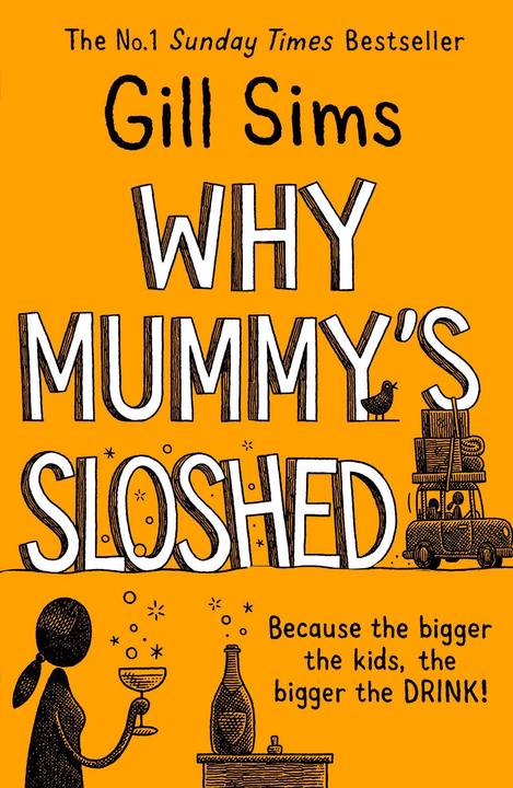 Why Mummy/'s Sloshed