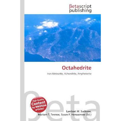 Octahedrite, Fachbücher von Lambert M. Surhone, Mariam T. Tennoe, Susan F. Henssonow