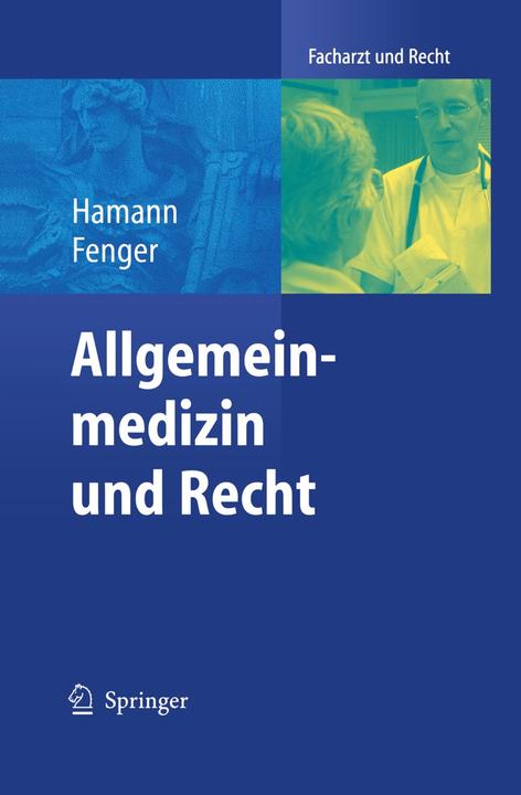 Produktbild Allgemeinmedizin und Recht (Deutsch, Hermann Fenger, Peter A. Hamann, 2004)