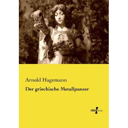 Der griechische Metallpanzer, Fachbücher von Arnold Hagemann