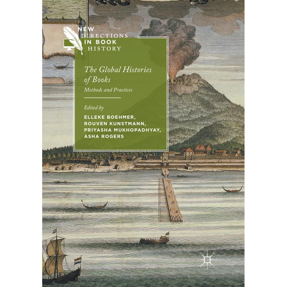 Thumbnail - The Global Histories of Books, Fachbücher von Priyasha Mukhopadhyay, Elleke Boehmer, Asha Rogers, Rouven Kunstmann