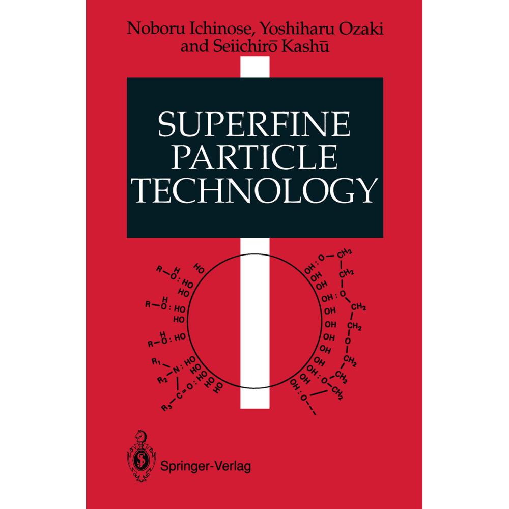 Superfine Particle Technology, Fachbücher von Yoshiharu Ozaki, Seiichiro Kashu, Noboru Ichinose