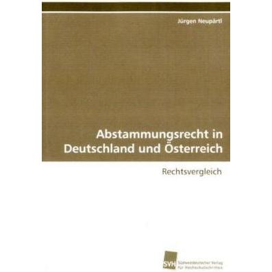 Abstammungsrecht in Deutschland und Österreich, Fachbücher von Jürgen Neupärtl