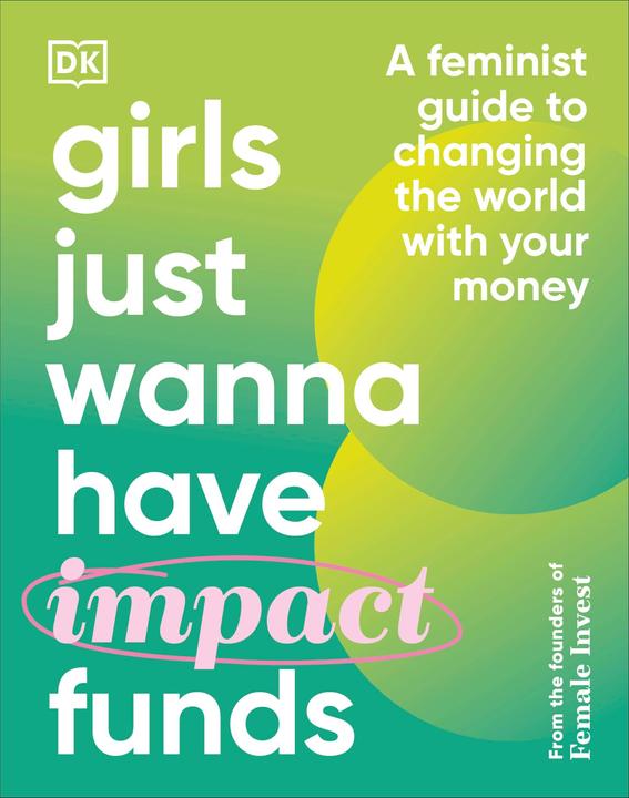 Immagine prodotto Girls Just Wanna Have Impact Funds (Inglese, Anna-Sophie Hartvigsen, Camilla Falkenberg, Emma Due Bitz, 2023)