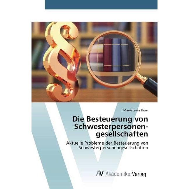 Die Besteuerung von Schwesterpersonen­gesellschaften, Fachbücher