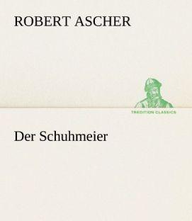 Produktbild Der Schuhmeier (Robert Ascher, 2012)