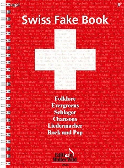 Edition Walter Wild Swiss Fake Book - 100 Bekannte Melodien