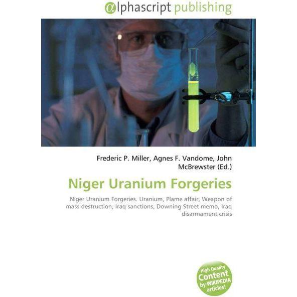 Niger Uranium Forgeries, Fachbücher von Agnes F. Vandome, John McBrewster, Frederic P. Miller