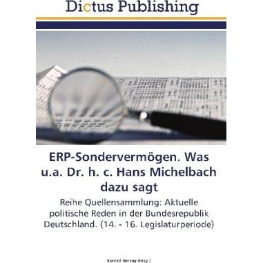 ERP-Sondervermögen. Was u.a. Dr. h. c. Hans Michelbach dazu sagt, Fachbücher von Konrad Herzog