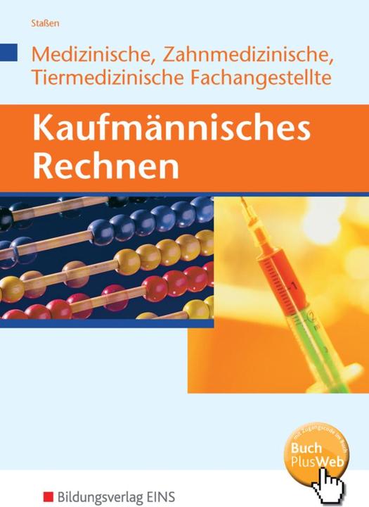 Produktbild Kaufmännisches Rechnen. Medizinische, Zahnmedizinische, Tiermedizinische Fachangestellte (Deutsch, Jürgen Stassen, 2014)