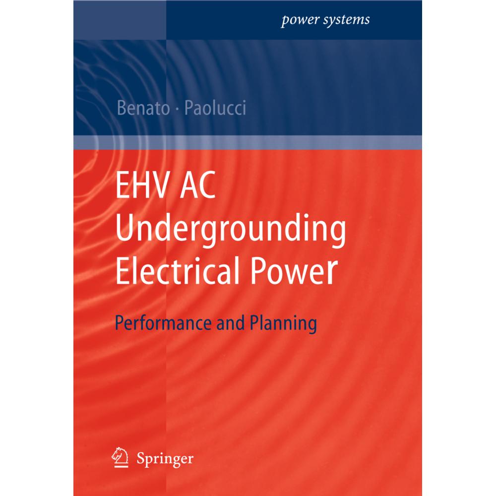 EHV AC Undergrounding Electrical Power, Fachbücher von Antonio Paolucci, Roberto Benato