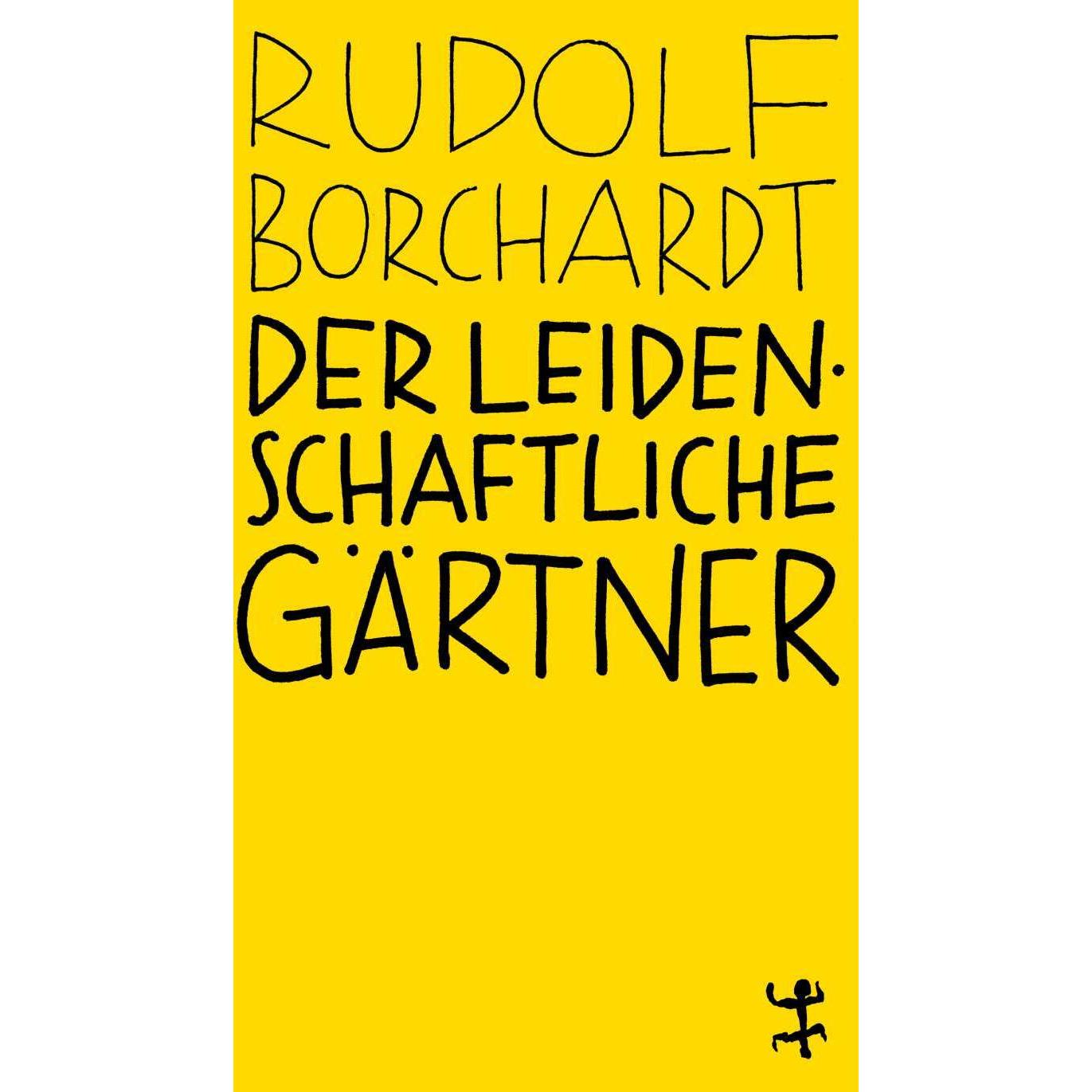 Der leidenschaftliche Gärtner, Fachbücher von Rudolf Borchardt