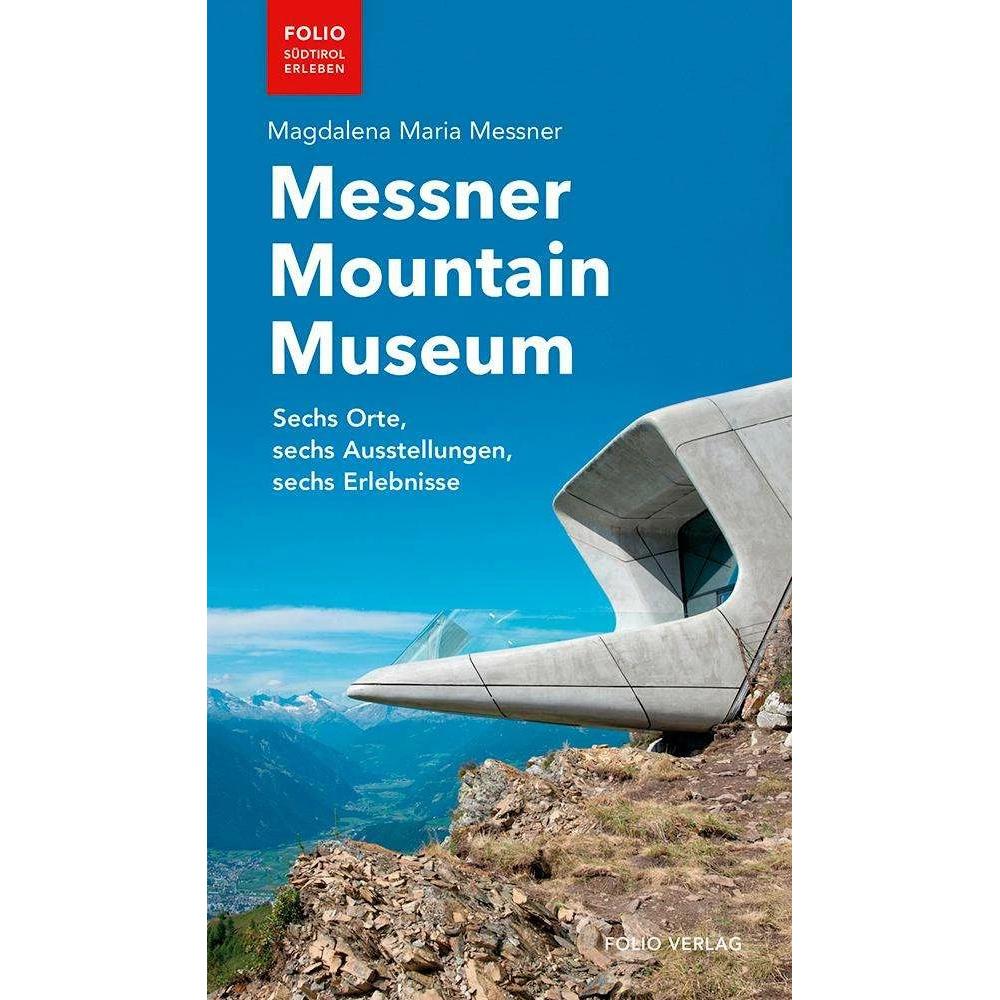 Messner Mountain Museum, Ratgeber von Magdalena Maria Messner