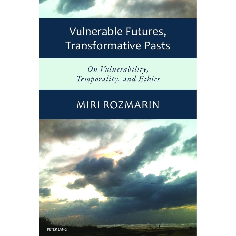 Vulnerable Futures, Transformative Pasts, Fachbücher von Miri Rozmarin