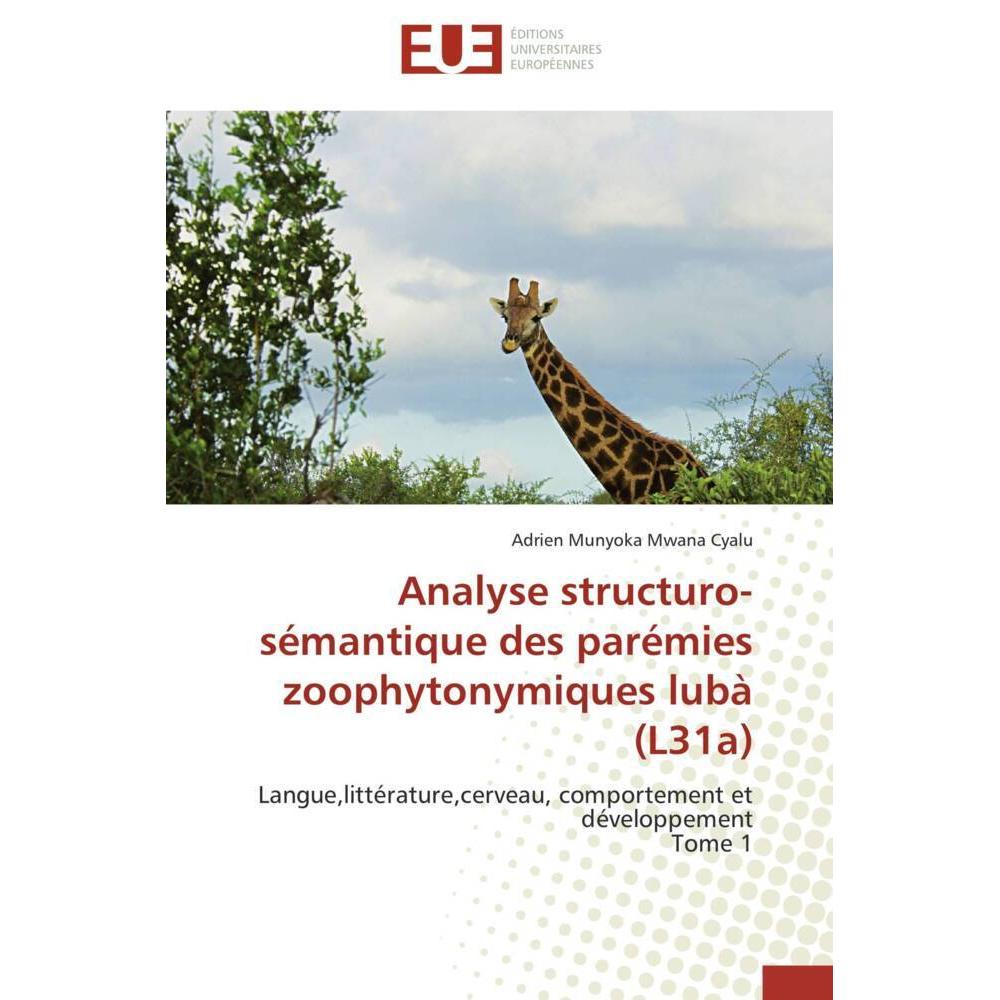 Analyse structuro-sémantique des parémies zoophytonymiques lubà (L31a), Fachbücher von Adrien Munyoka Mwana Cyalu