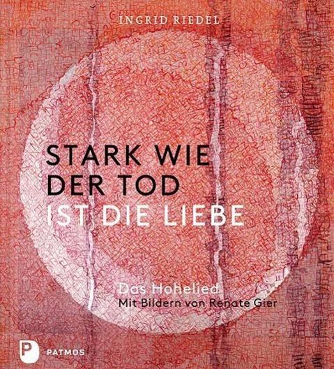 Produktbild Stark wie der Tod ist die Liebe (Deutsch, Ingrid Riedel, 2013)