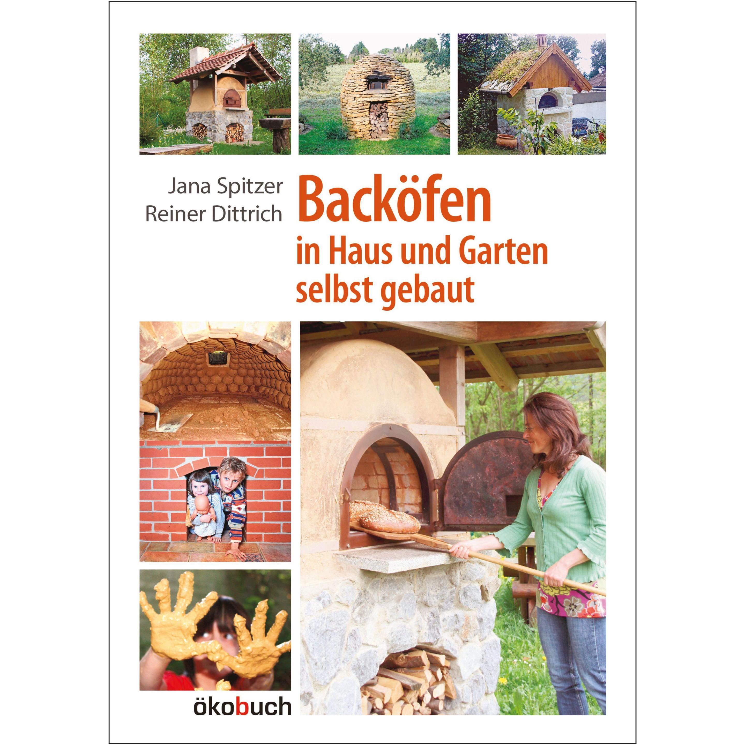 Backöfen im Garten und Haus selbst gebaut, Sachbücher von Jana Spitzer, Reiner Dittrich