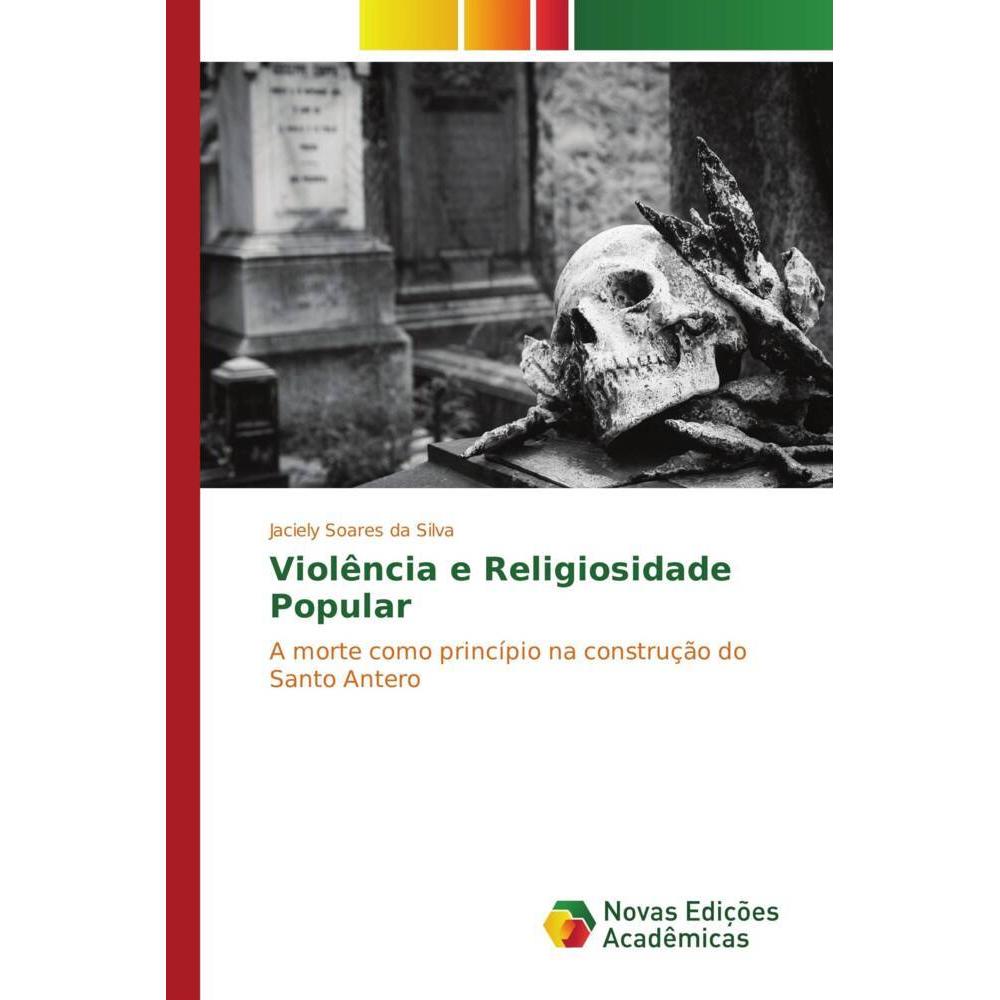 Violência e Religiosidade Popular, Fachbücher von Jaciely Soares da Silva