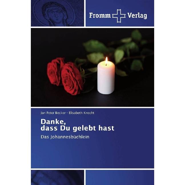 Danke, dass Du gelebt hast, Fachbücher von Jan Peter Becker, Elisabeth Knecht