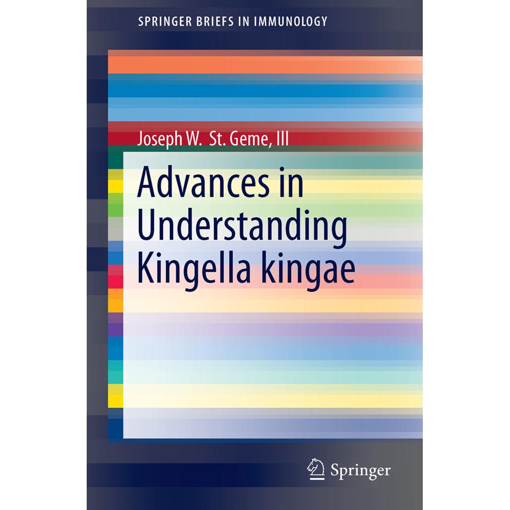 Advances in Understanding Kingella kingae, Fachbücher von Joseph St. Geme