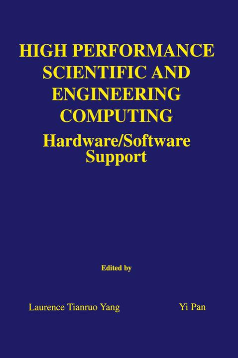 High Performance Scientific and Engineering Computing (Englisch, Laurence Tianruo Yang, Yi Pan, 2010)