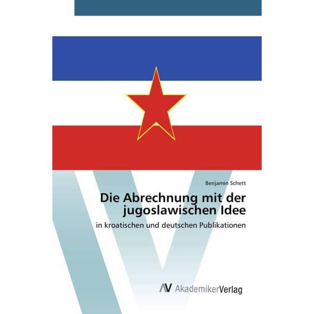 Die Abrechnung mit der jugoslawischen Idee, Fachbücher