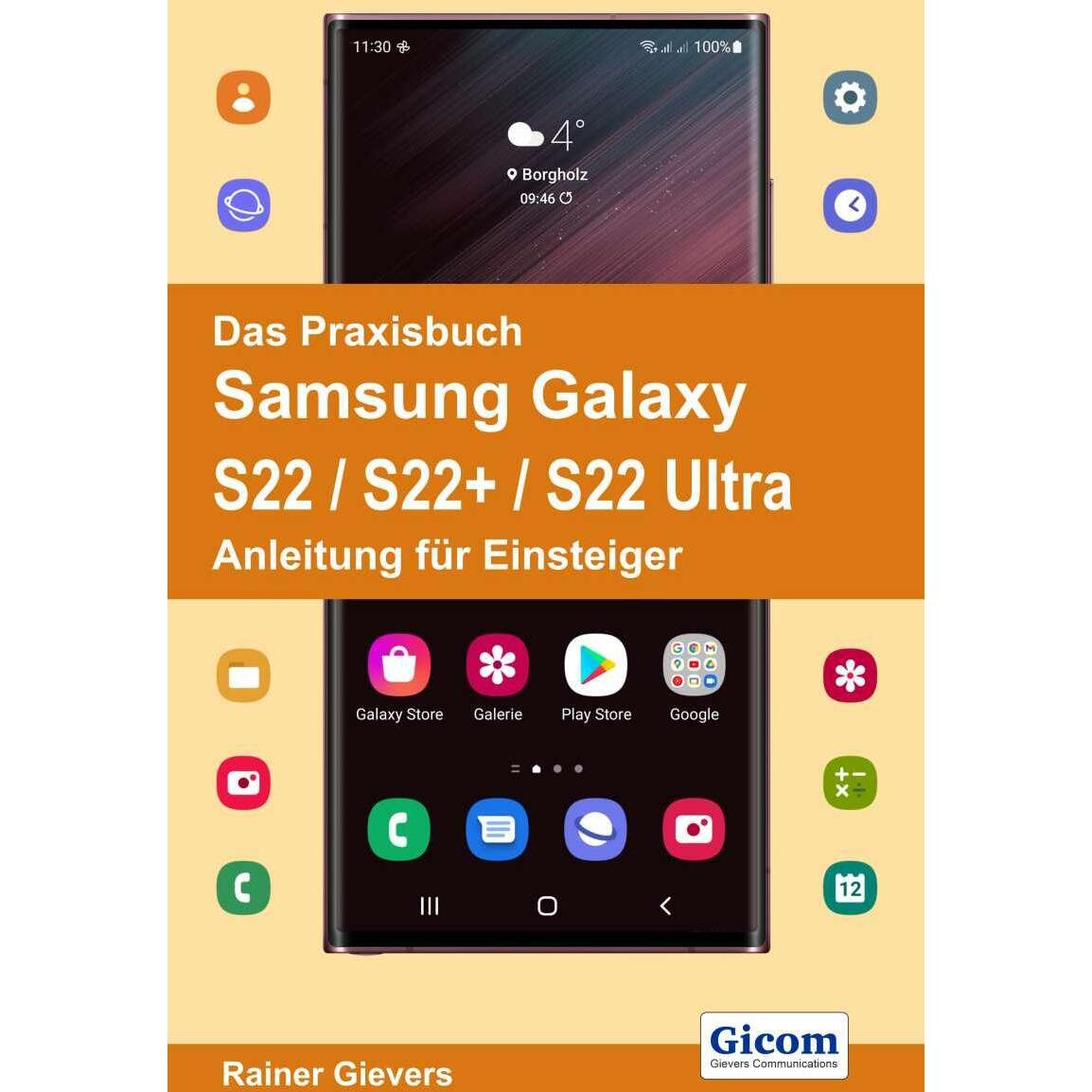 Thumbnail - Das Praxisbuch Samsung Galaxy S22 / S22+ / S22 Ultra - Anleitung für Einsteiger, Fachbücher von Rainer Gievers